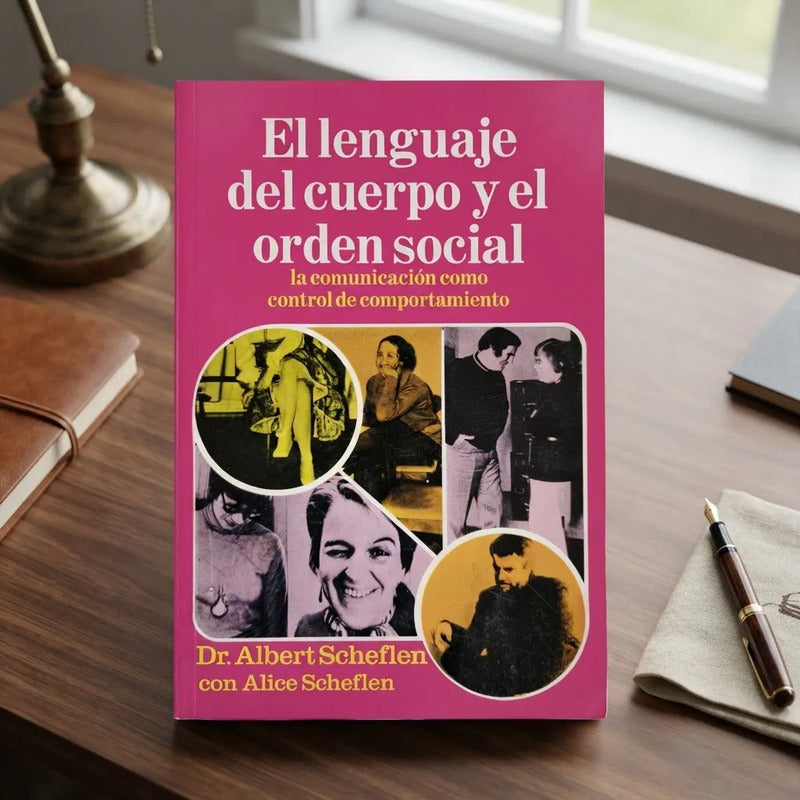 El Lenguaje Del Cuerpo Y El Orden Social Albert Scheflen