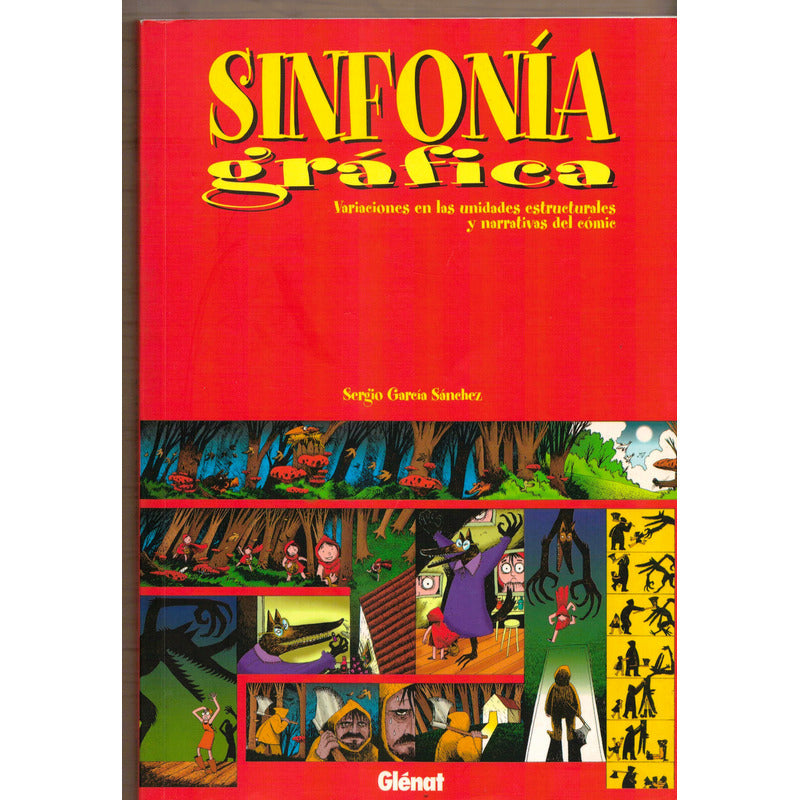 Sinfonia Grafica. Garcia Sanchez, Glenat Ed. 2000 (el Comic)