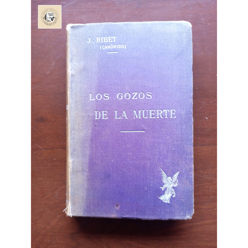 Los Gozos De La Muerte. J Ribet, Francia 1903 (canonigo)