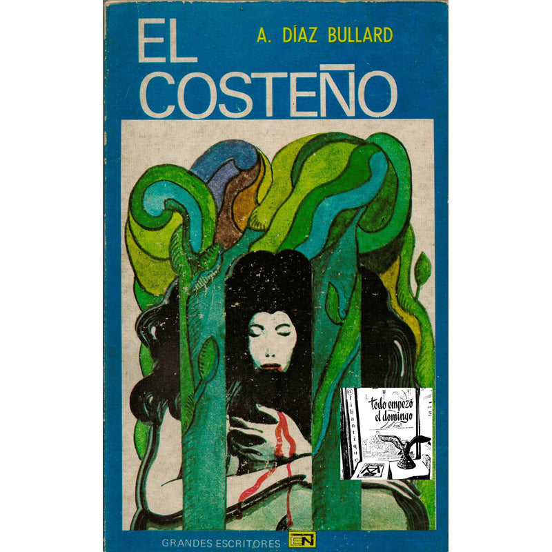 Costeño, El. A Diaz Bullard. Editorial Novaro 1975 (1a)