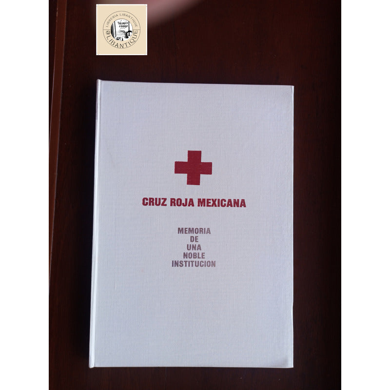 Cruz Roja Mexicana, Memoria. Barrios Gomez Et Al, 1988