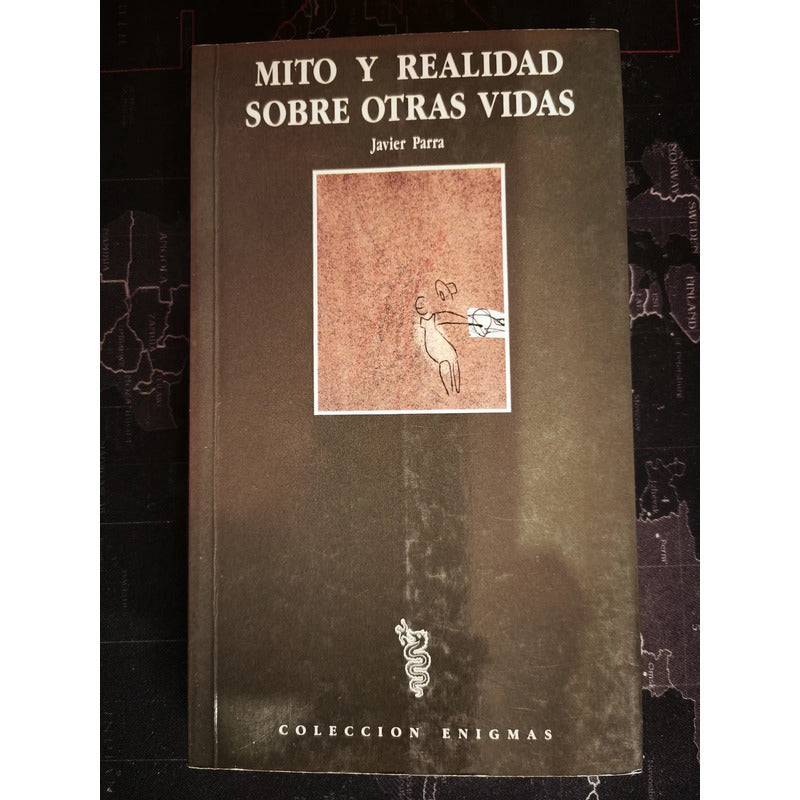 Mito Y Realidad Sobre Otras Vidas Javier Parra Reencarnacion