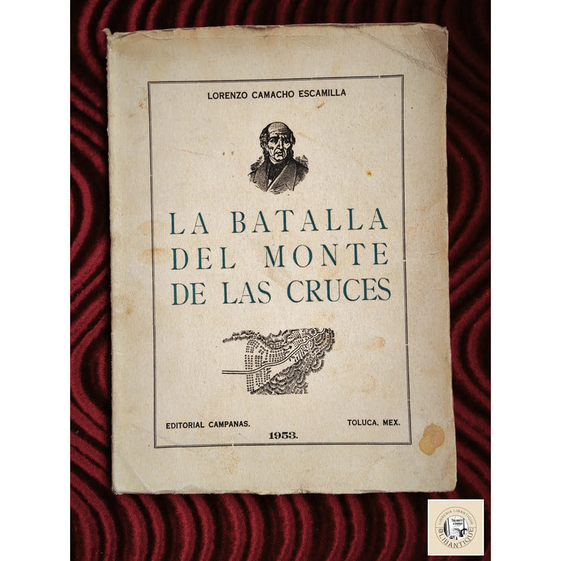 La Batalla Del Monte De Las Cruces Lorenzo Camacho Escamilla