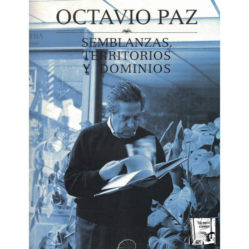 Octavio Paz, Semblanzas... Mexico 2015 {exposicion}