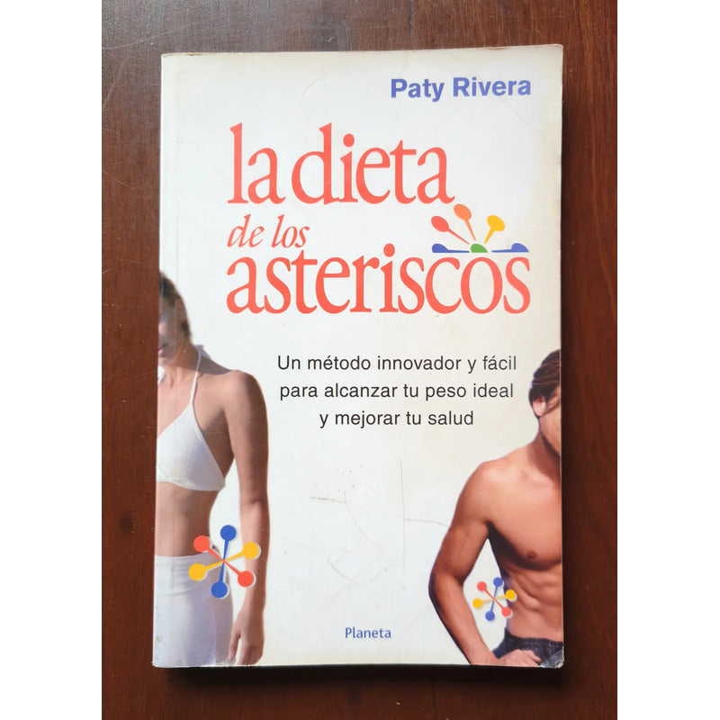 La Dieta De Los Asteriscos. Paty Rivera