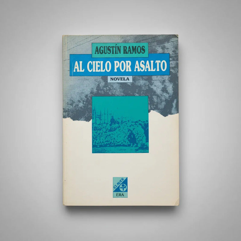 Al Cielo Por Asalto Agustin Ramos Realismo Magico Ed. E R A