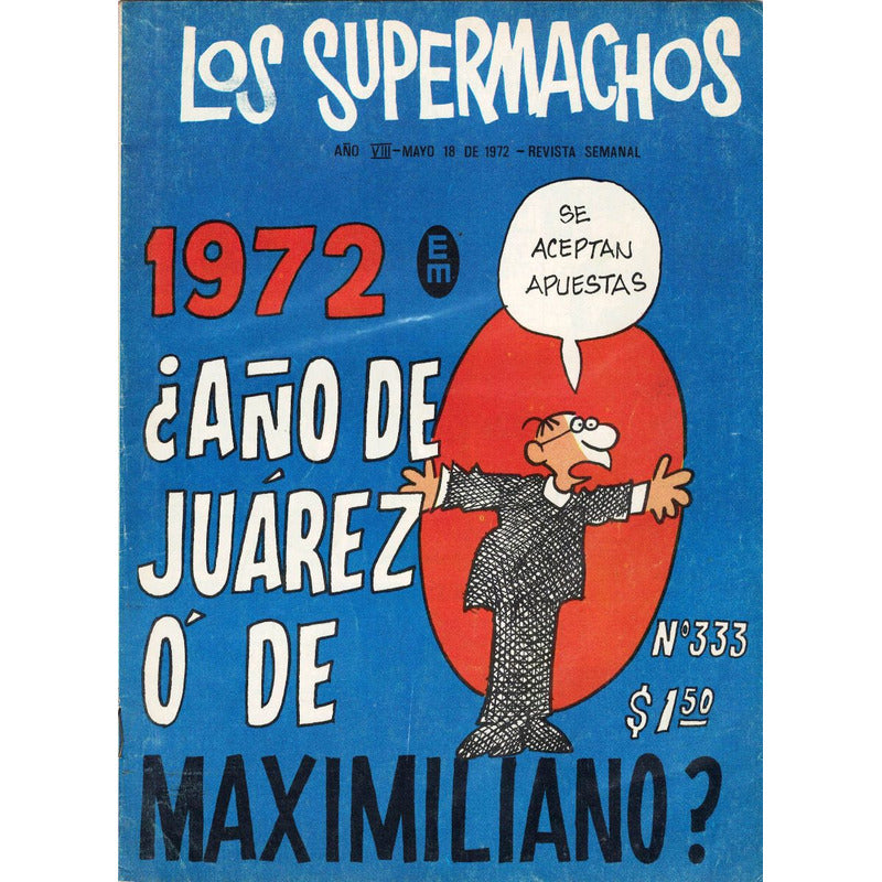 1972 Año De Juarez... [supermachos #333] 1972