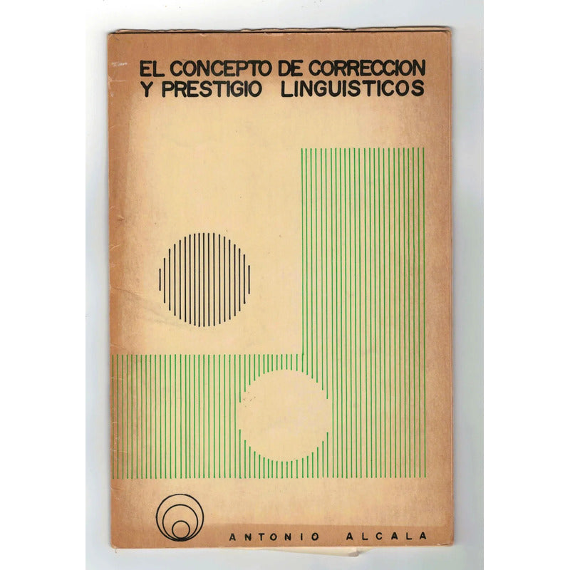 El Concepto De Correccion Y Prestigio Lingüistico. A Alcala