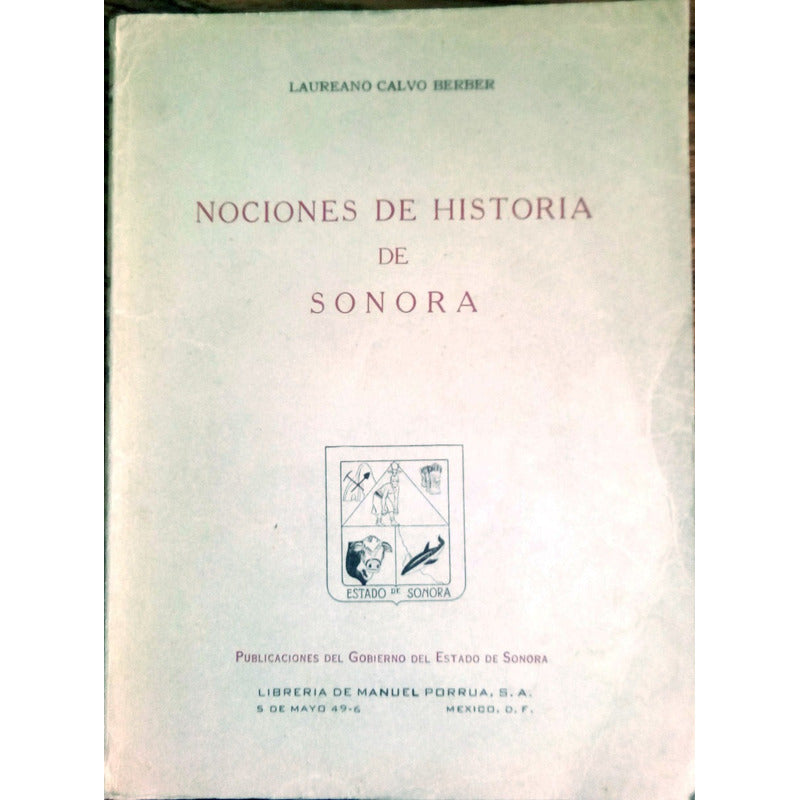 Nociones_de_historia_de Sonora. L. Calvo Berber, Porrua,1958
