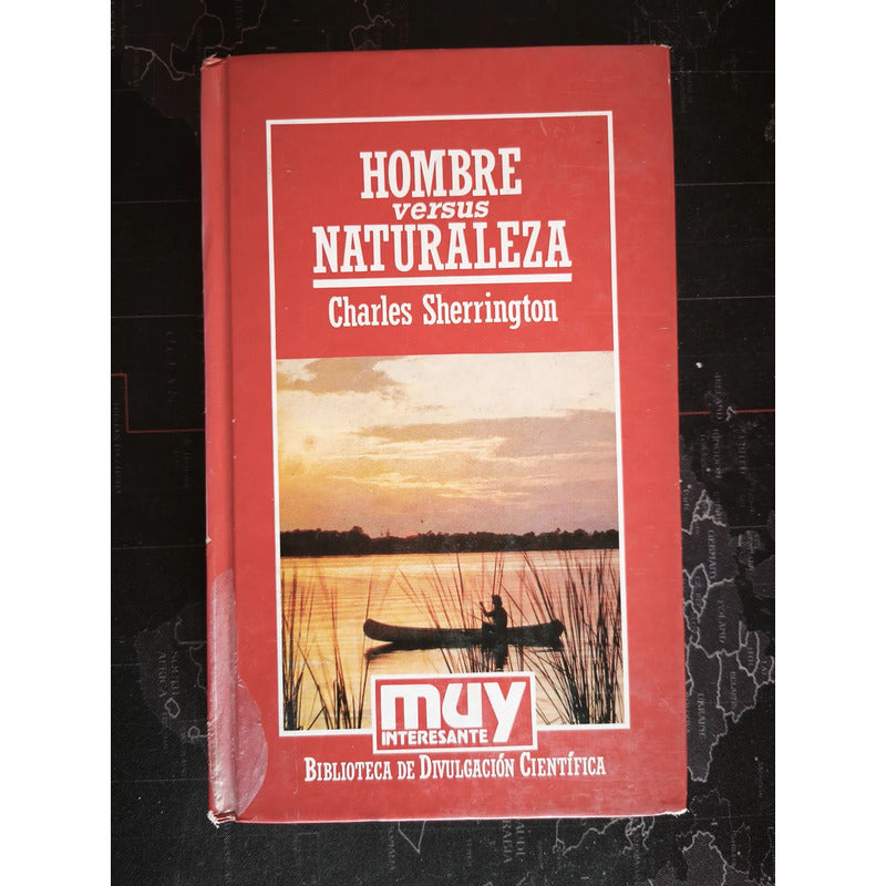 Hombre Vs Naturaleza Charles Sherrington Filosofia