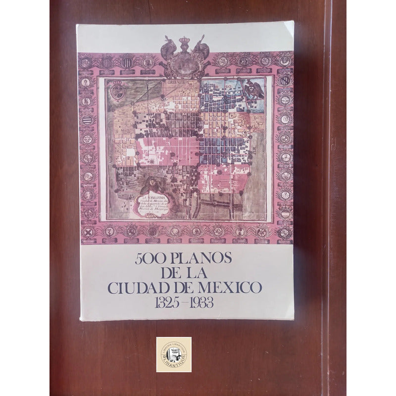 Planos Historicos De La Ciudad De Mexico Herrera Moreno 1982