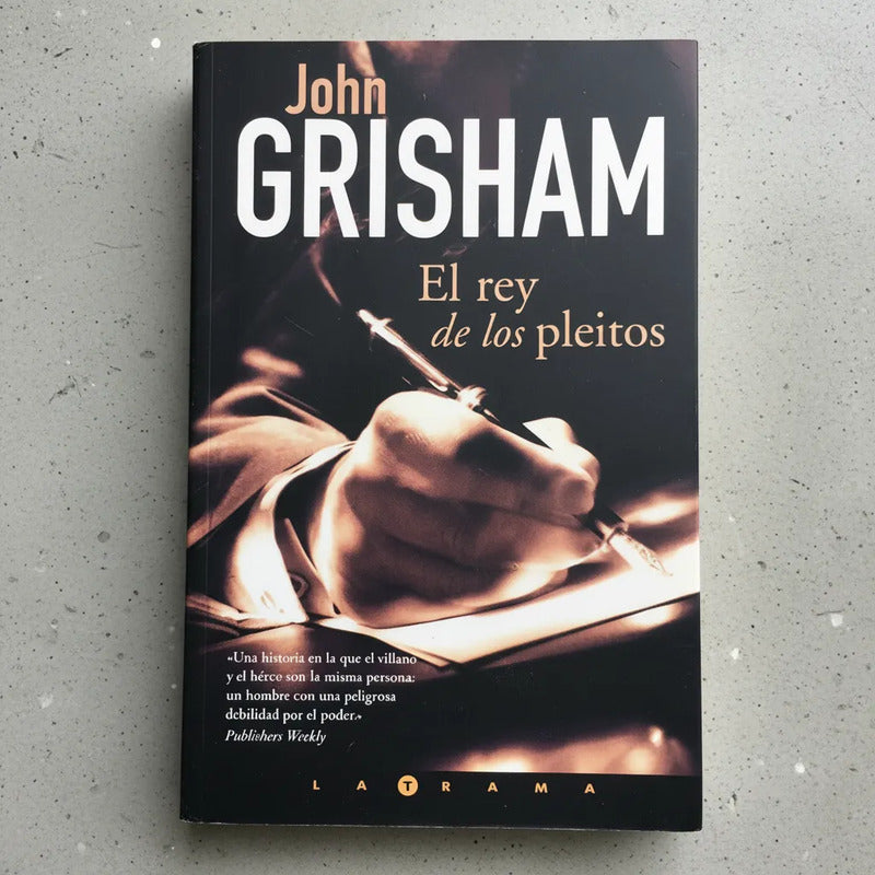 El Rey De Los Pleitos. John Grisham, España 2003 (1a)