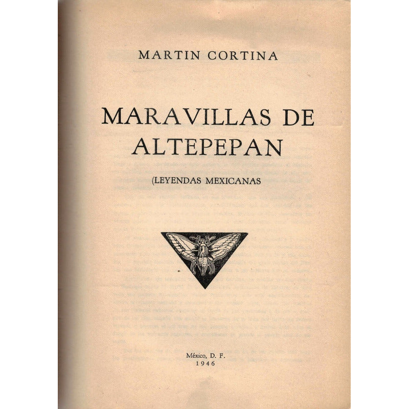 Maravillas D Altepepam -leyendas Prehispanicas- Mexico 1946