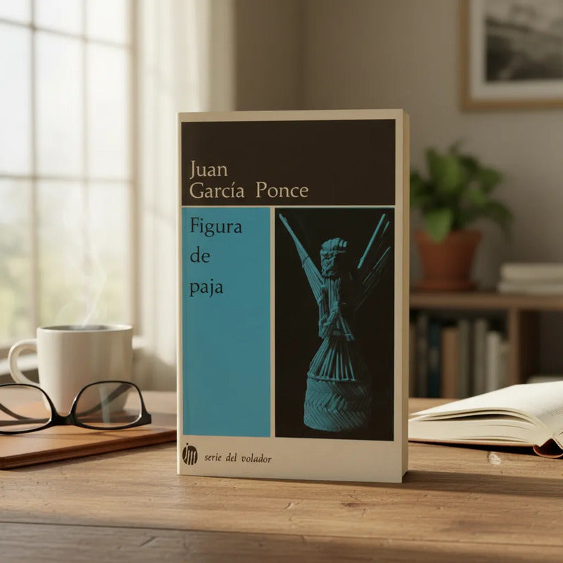 Figura De Paja. Juan García Ponce, 1985