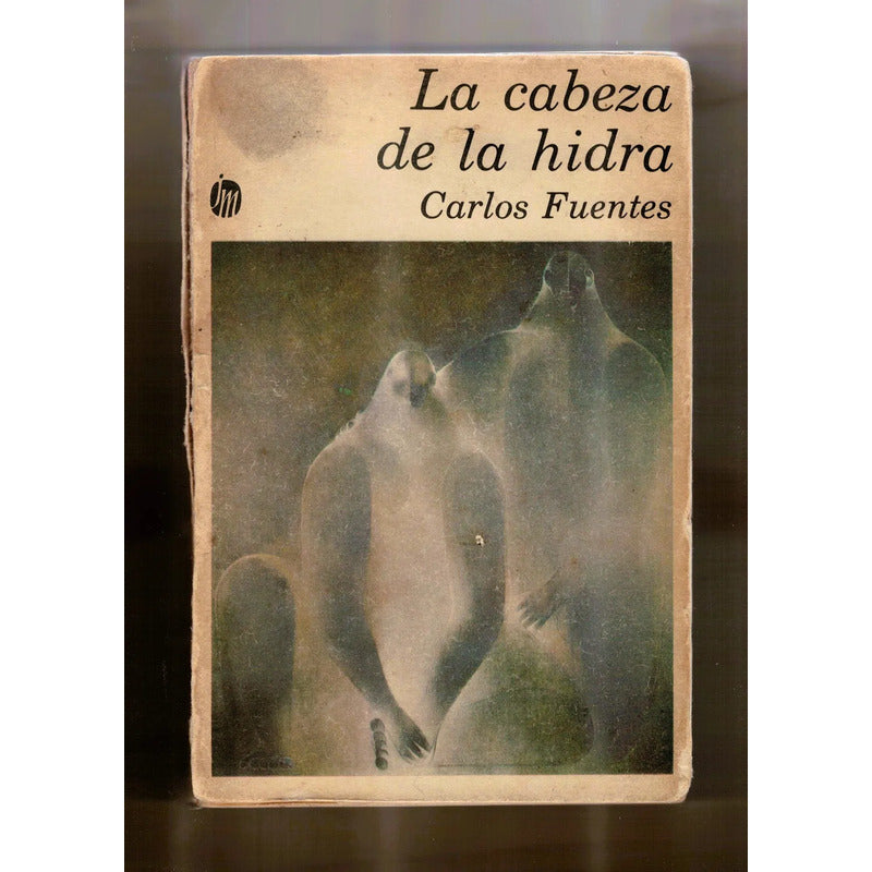 La Cabeza De La Hidra. Carlos Fuentes, Novela Policiaca (1a)