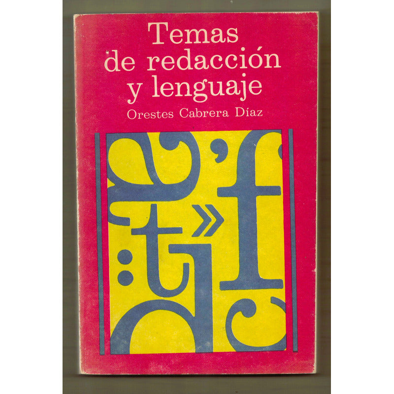 Temas De Redaccion Y Lenguaje De Uso Pactico. Cabrera Diaz