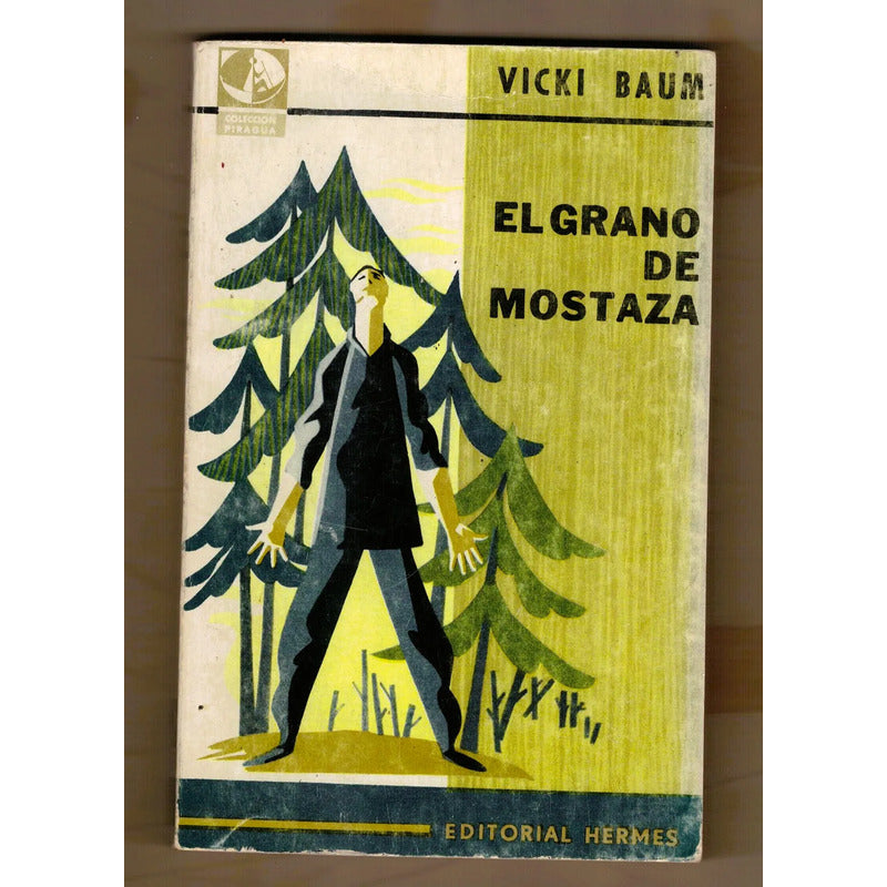 El Grano De Mostaza (2v). Vicki Baum, Argentina 1965