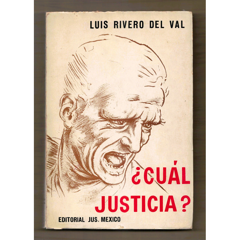 Cual Justicia? Luis Rivero Del Val, Mexico 1965 (autografo)