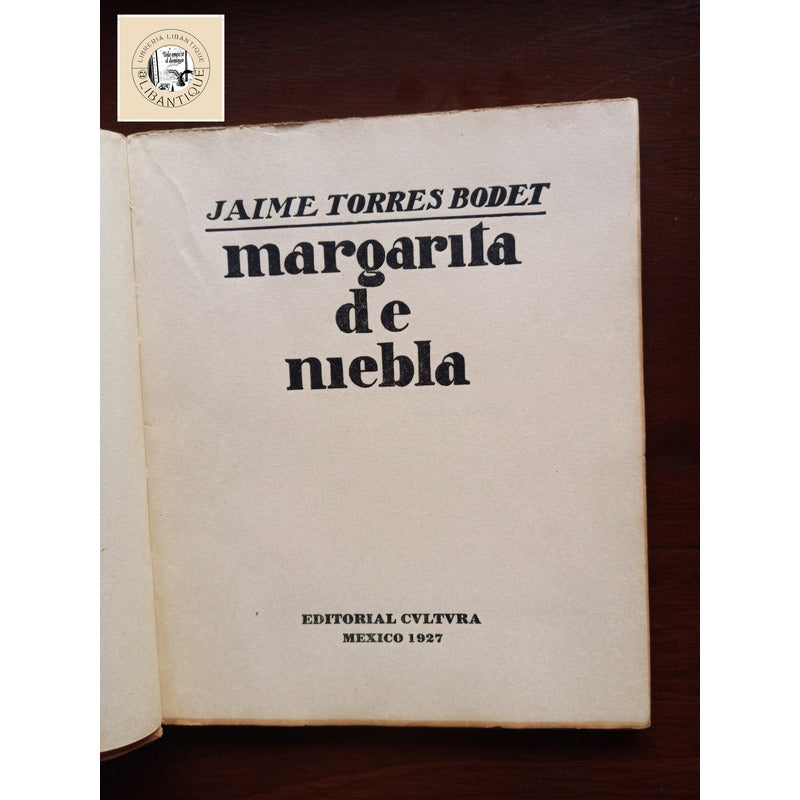 Margarita De Niebla. Jaime Torres Bodet, Mexico 1927 (1a)