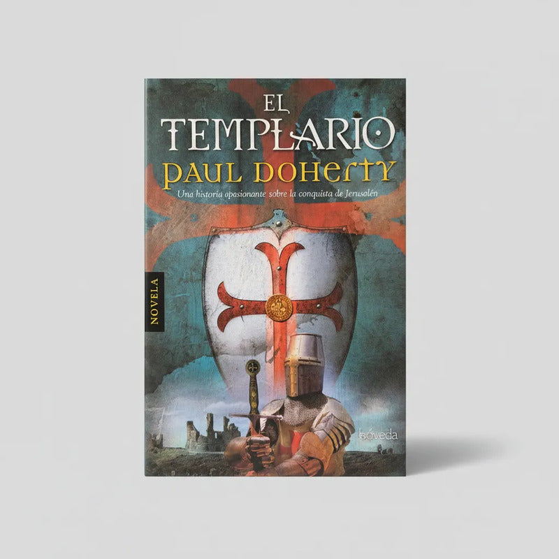 El Templario. Paul Doherty, 2009 ( Pasta Dura)