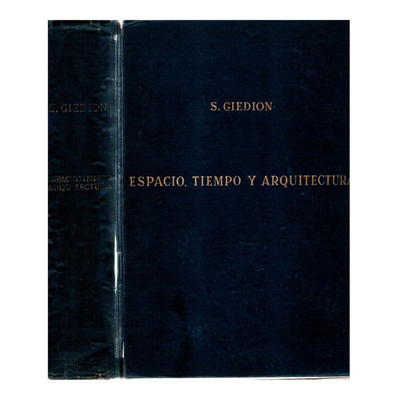Espacio_tiempo_y_arquitectura. S Giedion, España 1955