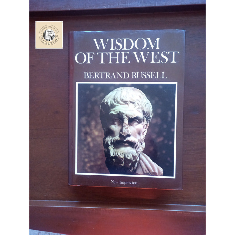 Wisdom Of The West. Bertrand Russell, U S 1989
