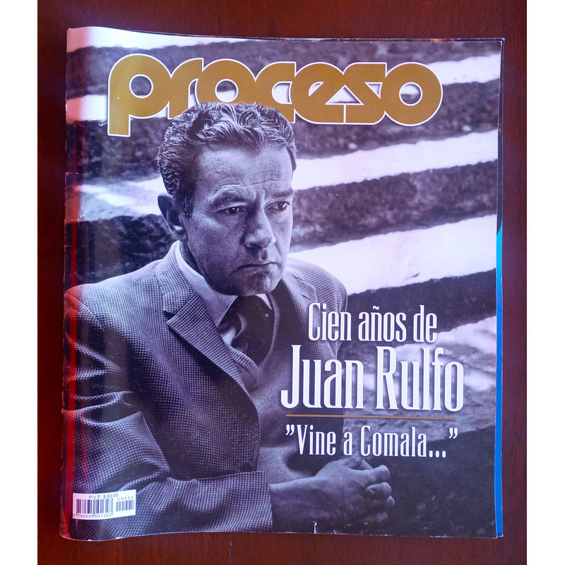 Cien Años De Juan Rulfo. Revista Proceso 2017