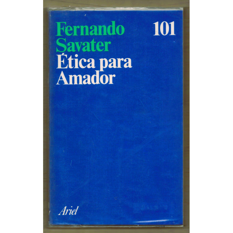 Etica Para Amador. Fernando Savater, Mexico 1994