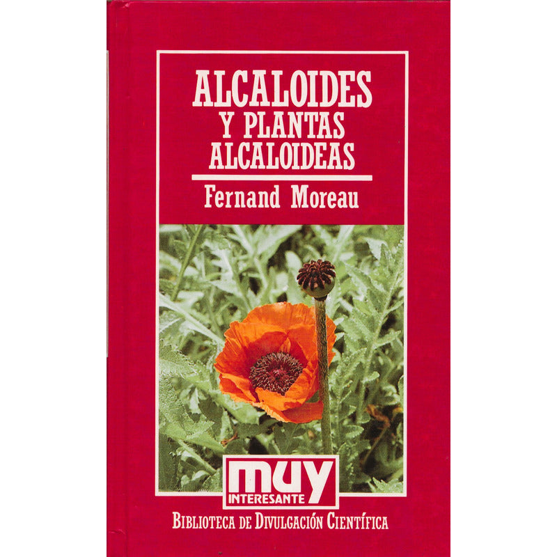 Alcaloides Y Plantas... Fernand Moreau, Muy Interesante 1985