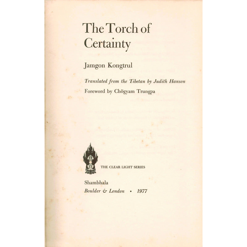 The Torch Of Certainty. Jamgon Kongtrul, U S 1977
