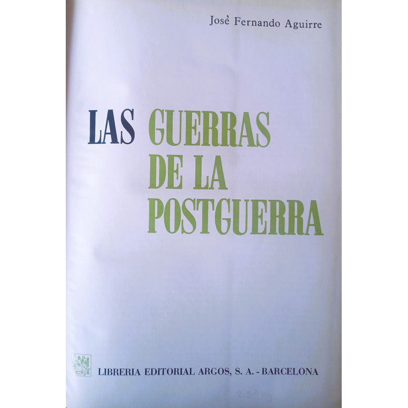 Guerras De La Postguerra. Fernando Aguirre, España 1964