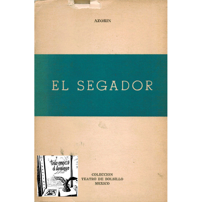 Segador. Azorin, Mexico 1967 (teatro) 500 Ejemplares