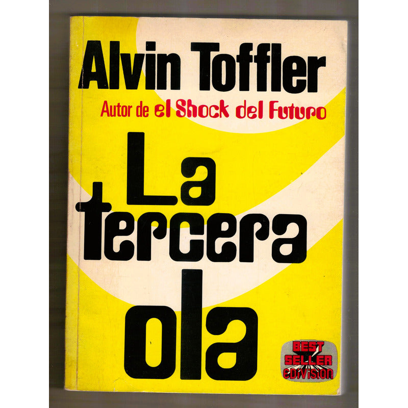 La Tercera Ola. Alvin Toffler, Mexico 1981 (2a)