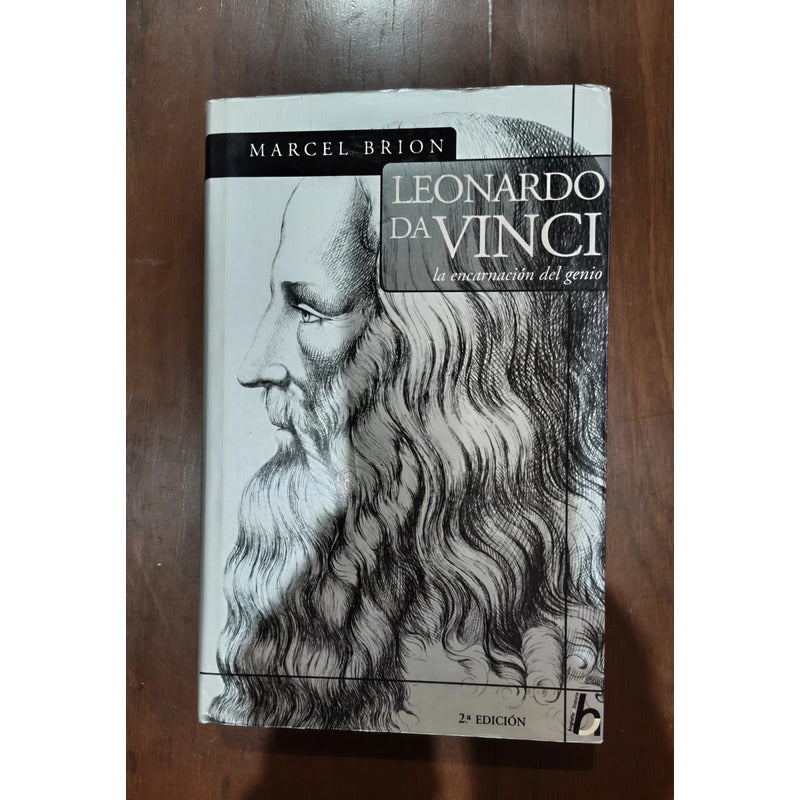 Leonardo Da Vinci: La Encarnación Del Genio. Marcel Brion