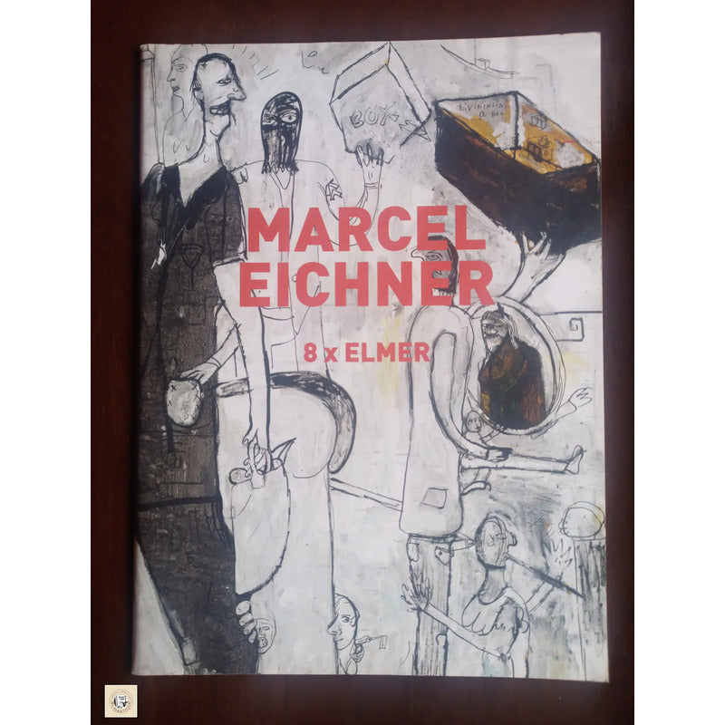 Marcel Eichner: 8 X Elmer Contemporary Fine Arts Berlin 2010