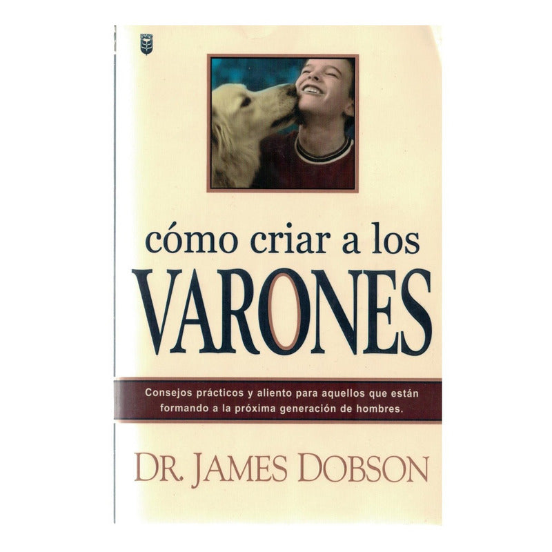 Como_criar_varones. Dobson,_sociedades_biblicas 2002