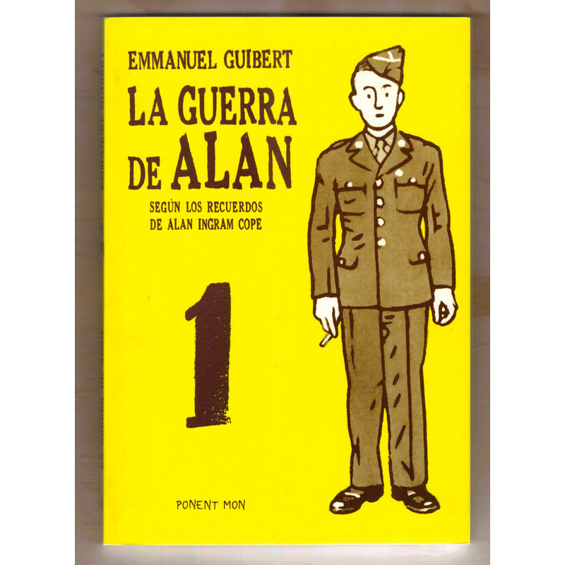 La Guerra De Alan, 3v. Emmanuel Guilbert, Ponent Mon Ed 2004