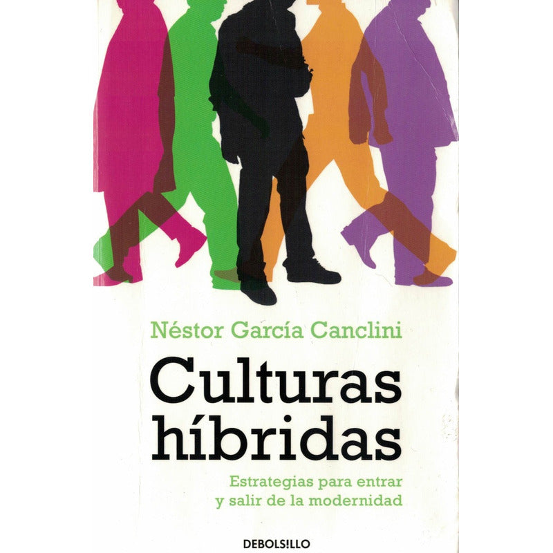 Culturas Hibridas. Nestor Garcia Canclini, Mexico 2009