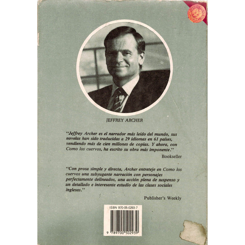 Como Los Cuervos. Jeffrey Archer, Mexico 1991