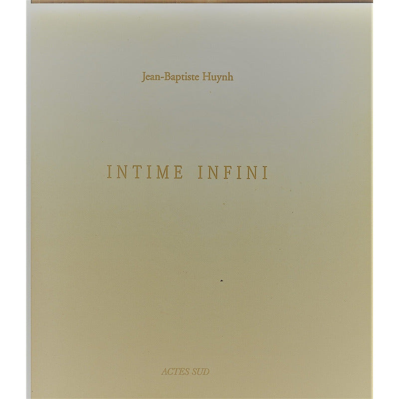 Intime Infini. Jean Baptiste Huynh, Francia 1997