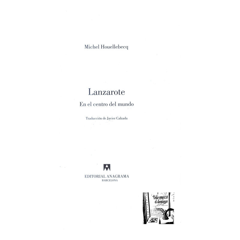 Lanzarote -relatos Y_fotos-. Michel Houellebecq, España 2000