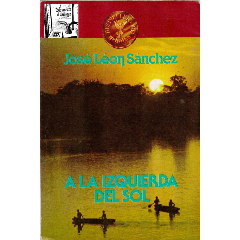 A La  Izquierda Del Sol. Leon Sanchez, Mexico 1988