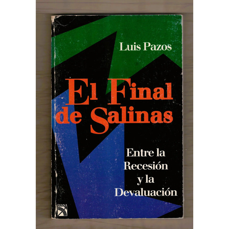 El Final De Salinas. Luis Pazos, Mexico 1994
