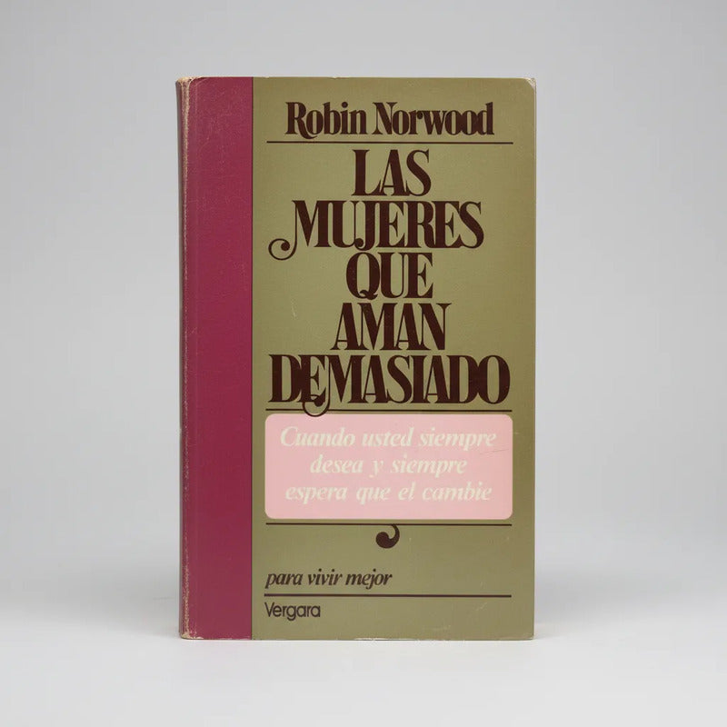 Las Mujeres Que Aman Demasiado. Robin Norwoood (1a)