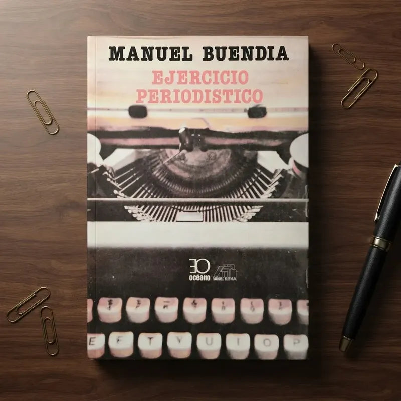 Ejercicio Periodistico Manuel Buendia Periodismo