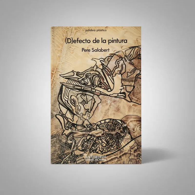 Defecto De La Pintura Peter Salabert Anthropos Editorial