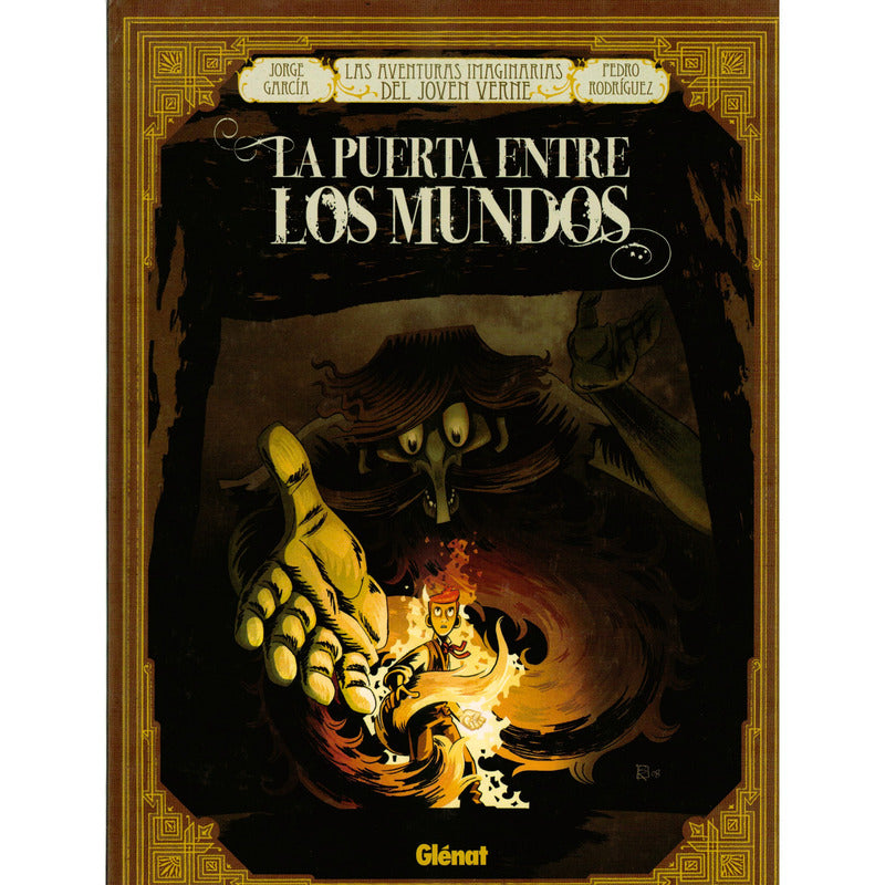 La Puerta Entre Los Mundos. Jorge Garcia, Glenat Ed. 2009