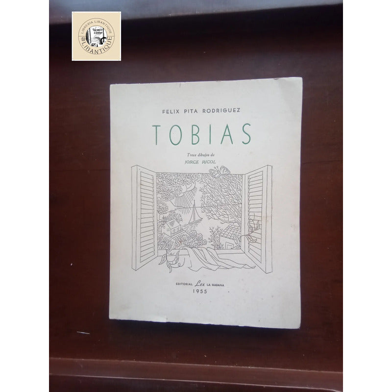 Tobias. Felix Pita Rodriguez, Cuba 1955 (autografo)