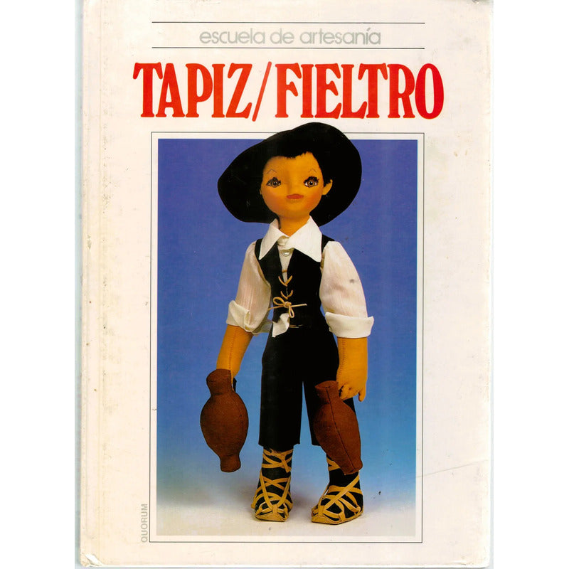 Escuela De Artesanias: Tapiz. Fieltro, España 1989