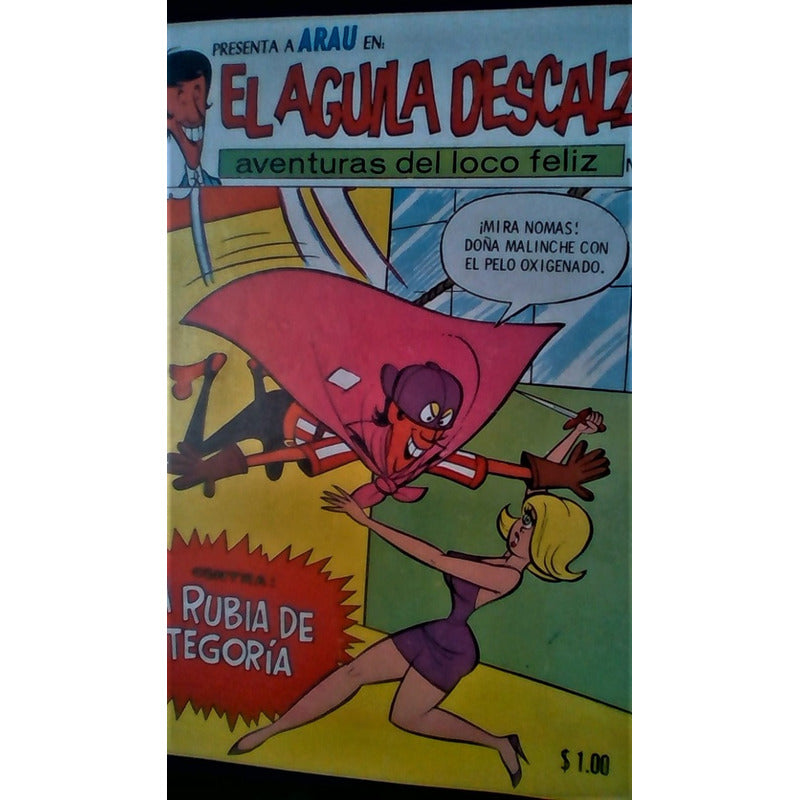 El Aguila Descalza - Aventuras Del Loco Feliz-. Alfonso Arau